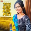 About Teri Kali Kali Pent Song