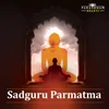 Sadguru Parmatma