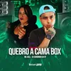About Quebro a Cama Box Song