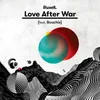 About Love After War Song