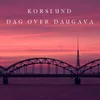 Dag Over Daugava