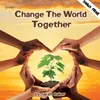 Change the World Together