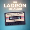 About Un Ladrón de Amor Song