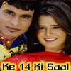 About Ke 14 Ki Saal Song