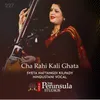 Cha Rahi Kali Ghata - Raag - Mishra Desh