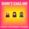 About Don't Call Me Song