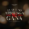 About El Que No Arriesga No Gana Song