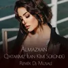 About Qatarimiz İlan Kimi Süründü Song