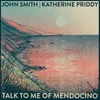 About Talk to Me of Mendocino Song