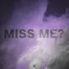 About MISS ME Song