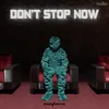 About Don't Stop Now Song