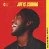 Joy is Coming (feat. Travis Greene)