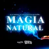 About Magia Natural Song