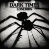 About Dark Times Song