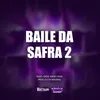 About Baile da Safra 2 Song