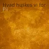 Hvad huskes vi for