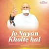 About Jo Nayan Kholte Hai Song