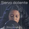 About Siervo Doliente Song