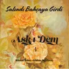 About Salındı Bahçaya Girdi / Aşk-ı Dem, Vol 4 Song