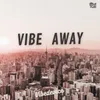 About Vibe Away Song