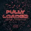 About Fully Loaded Song