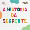 A História da Serpente