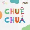 About Chuê Chuá Song