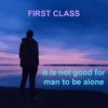 It is Not Good for Man to Be Alone