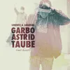 About Garbo, Astrid & Taube Song