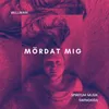 About Mördat Mig Song