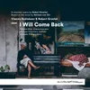 I Will Come Back: VIII. Yes, Tell Us