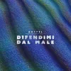 About Difendimi dal Male Song