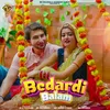 About Bedardi Balam Song