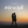 About Hold Me Tight Song