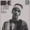 About O Homem, A Pedra e o Monte Song