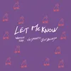 About let me know Song