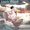 About Lonely Seagull Song