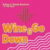 About Wine & Go Down Song