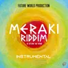 About Meraki Riddim Song