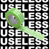 Useless