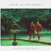 Love Is Optional