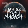 Bolha Mágica