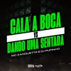 About Cala Boca vs Dando uma Sentada Song