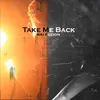 About Take Me Back Song