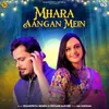 About Mhara Aangan Mein Song