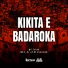 About Kikita e Badaroka Song