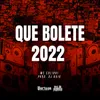 About Que Bolete 2022 Song