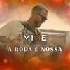 About A Roda É Nossa Song