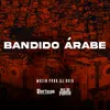 About Bandido Árabe Song