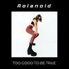 About Too Good To Be True Song